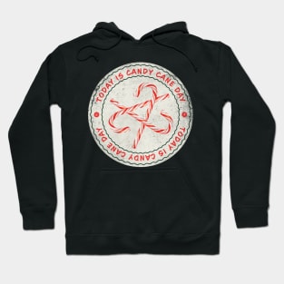 Today is Candy Cane Day Badge Hoodie